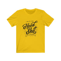 Hood Sh*t Tee