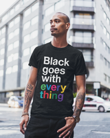 Black Goes With Everything Tee